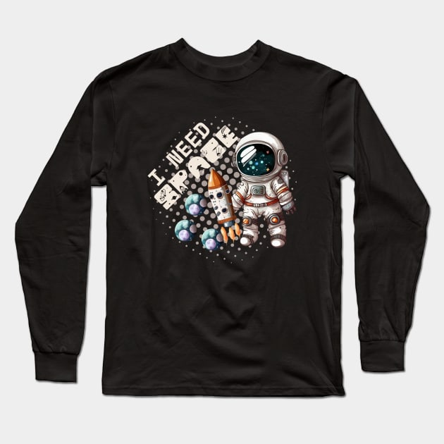 I Need Space Long Sleeve T-Shirt by Praizes